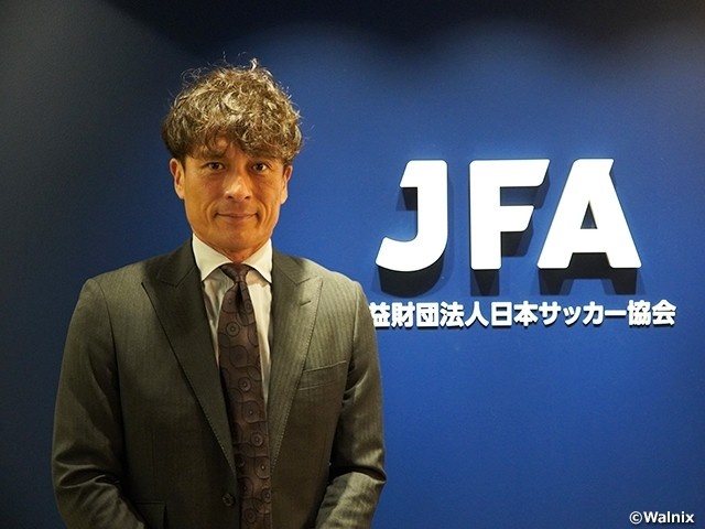 日本足協(xié)主席:日本隊要抓緊時間變強 還要進一步深化陣容厚度